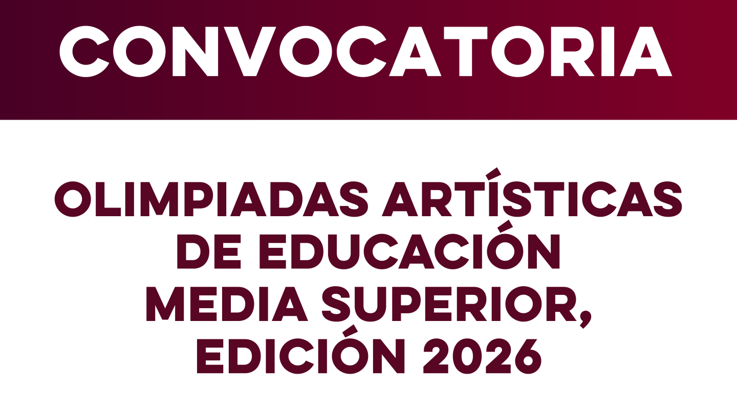 Olimpiadas Artísticas de Educación Media Superior, Edición 2026